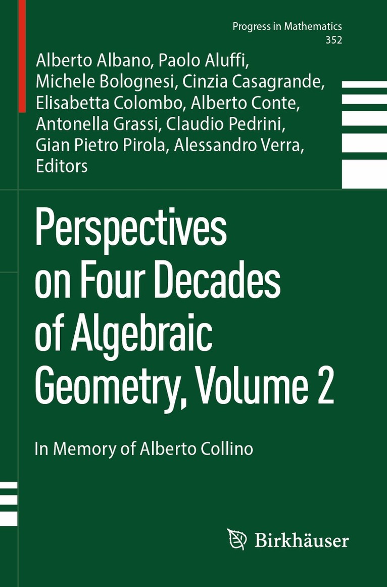 Alberto Albano, Paolo Aluffi, Michele Bolognesi, Cinzia Casagrande, Elisabetta Colombo, Alberto Conte, Antonella Grassi, Claudio Pedrini, Gian Pietro Pirola, Alessandro Verra - Perspectives on Four Decades of Algebraic Geometry, Volume 2, Häftad