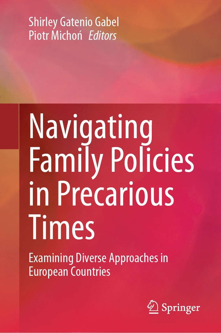 Shirley Gatenio Gabel, Piotr Michoń, Piotr Michon, Piotr Micho&#324;, Piotr Micho¿ - Navigating Family Policies in Precarious Times, Inbunden