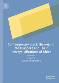 bokomslag Contemporary Black Thinkers in the Diaspora and Their Conceptualizations of Africa