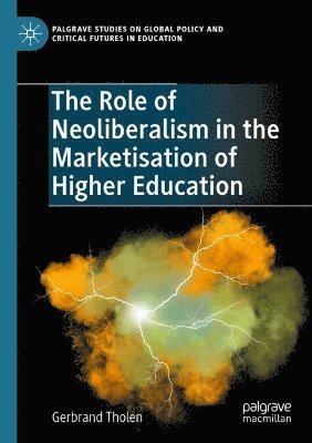 Role of Neoliberalism in the Marketisation of Higher Education