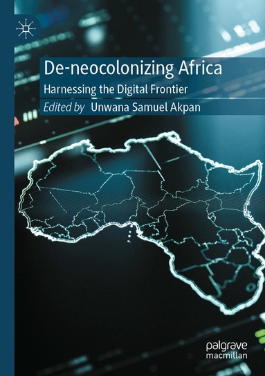 Unwana Samuel Akpan - De-neocolonizing Africa, Häftad