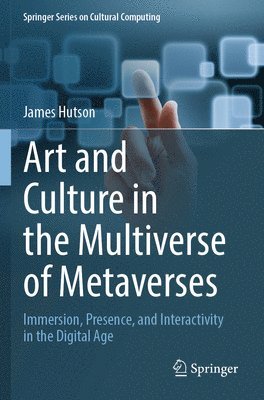 James Hutson - Art and Culture in the Multiverse of Metaverses, Häftad