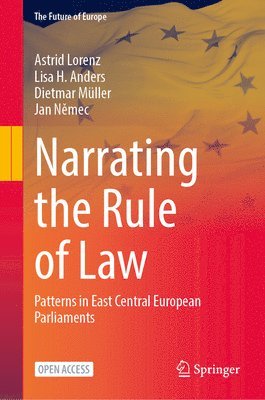 Astrid Lorenz, Lisa H. Anders, Dietmar Müller, Jan Němec, Dietmar Muller, Jan Nemec, Jan N¿mec - Narrating the Rule of Law, Inbunden