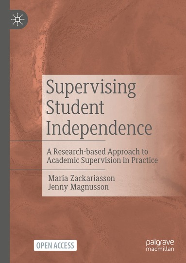 Maria Zackariasson, Jenny Magnusson - Supervising Student Independence, Inbunden