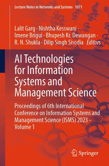 Lalit Garg, Nishtha Kesswani, Imene Brigui, Bhupesh Kr. Dewangan, R. N. Shukla, Dilip Singh Sisodia - AI Technologies for Information Systems and Management Science, Häftad