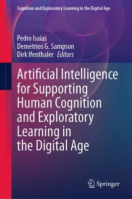 bokomslag Artificial Intelligence for Supporting Human Cognition and Exploratory Learning in the Digital Age