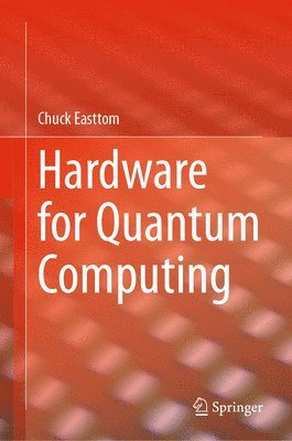 bokomslag Hardware for Quantum Computing