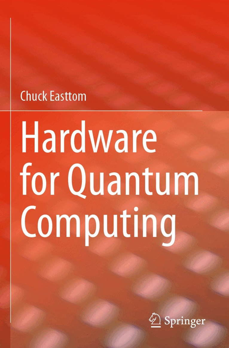 Chuck Easttom - Hardware for Quantum Computing, Häftad. Tillgänglighet: Lägg i varukorg