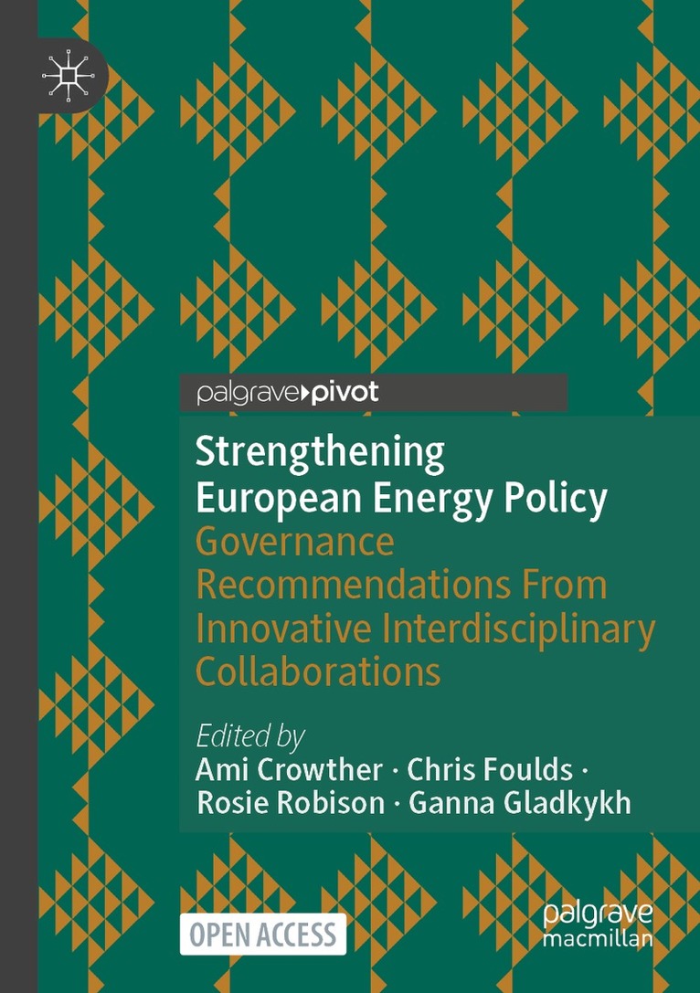 Ami Crowther, Chris Foulds, Rosie Robison, Ganna Gladkykh - Strengthening European Energy Policy, Häftad. Tillgänglighet: Lägg i varukorg