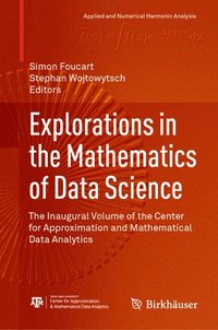 bokomslag Explorations in the Mathematics of Data Science