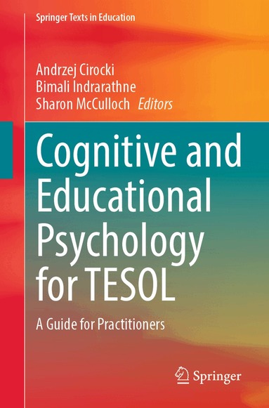 Andrzej Cirocki, Bimali Indrarathne, Sharon McCulloch - Cognitive and Educational Psychology for TESOL, Häftad