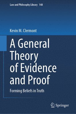 bokomslag A General Theory of Evidence and Proof