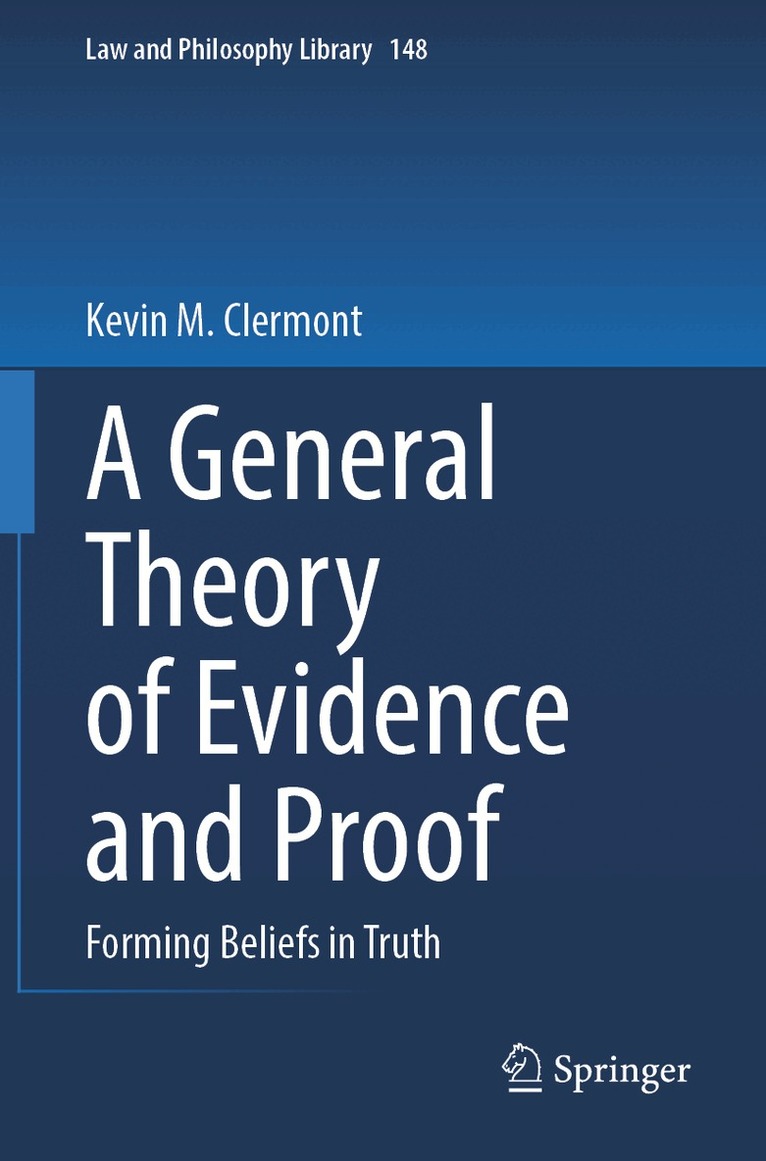 Kevin M. Clermont - General Theory of Evidence and Proof, Häftad