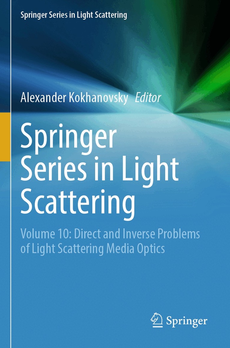 Alexander Kokhanovsky - Springer Series in Light Scattering, Häftad