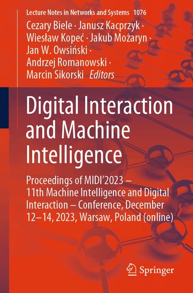 Cezary Biele, Janusz Kacprzyk, Wiesław Kopeć, Jakub Możaryn, Jan W. Owsiński, Andrzej Romanowski, Marcin Sikorski - Digital Interaction and Machine Intelligence, Häftad