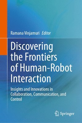 bokomslag Discovering the Frontiers of Human-Robot Interaction