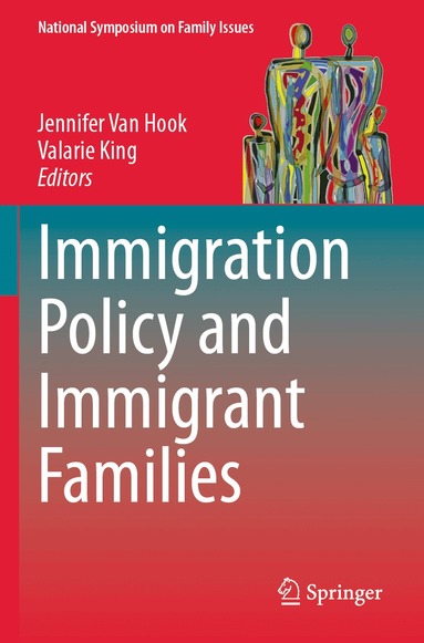 Jennifer Van Hook, Valarie King - Immigration Policy and Immigrant Families, Häftad