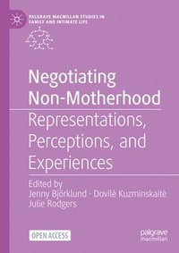 bokomslag Negotiating Non-Motherhood