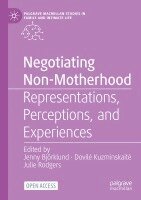 Jenny Björklund, Dovilė Kuzminskaitė, Julie Rodgers - Negotiating Non-Motherhood, Häftad