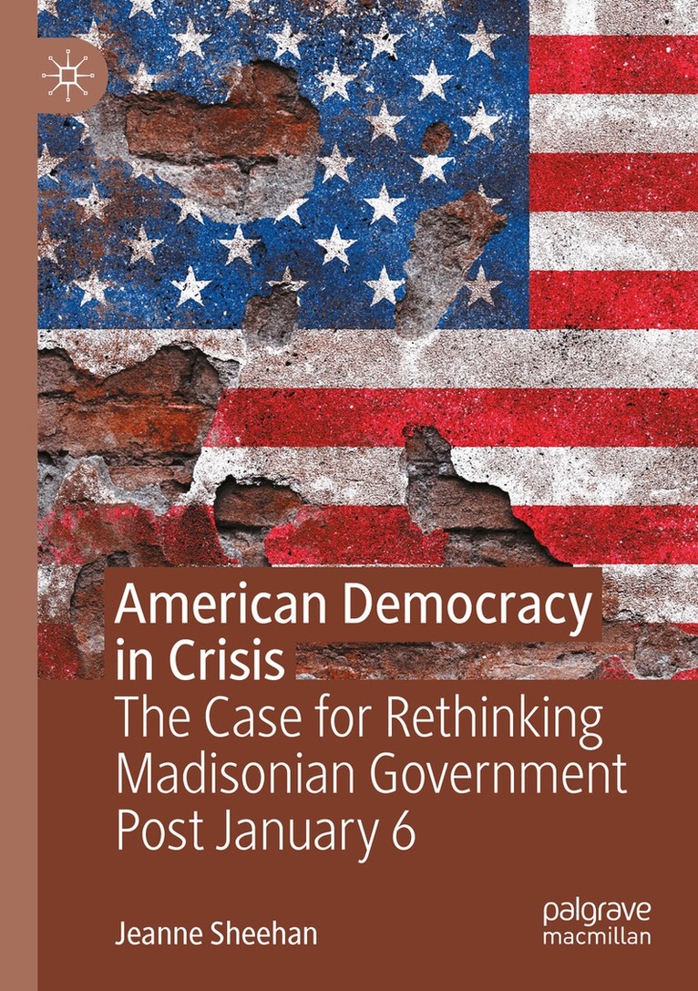 Jeanne Sheehan - American Democracy in Crisis, Häftad