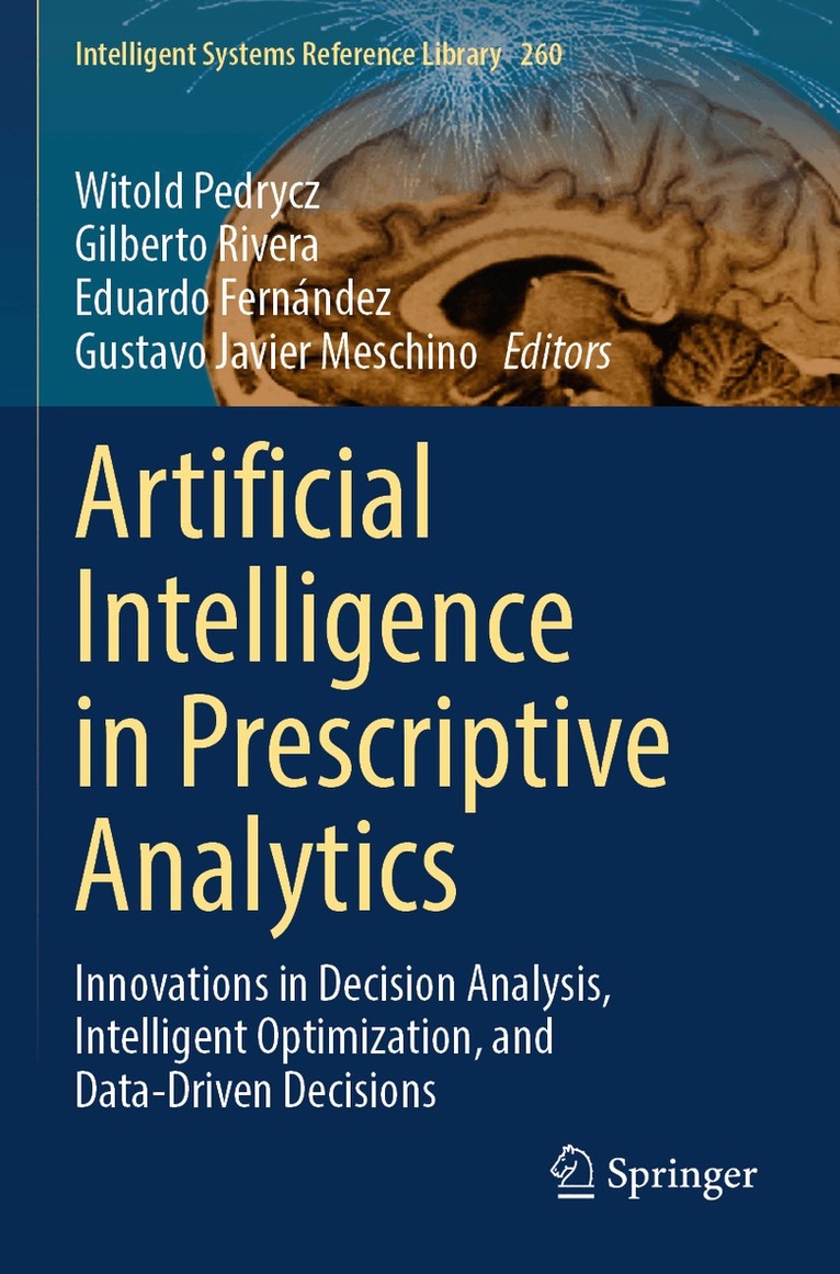 Witold Pedrycz, Gilberto Rivera, Eduardo Fernández, Gustavo Javier Meschino - Artificial Intelligence in Prescriptive Analytics, Häftad. Tillgänglighet: Lägg i varukorg