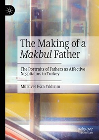 bokomslag Making of a Makbul Father