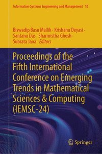 bokomslag Proceedings of the Fifth International Conference on Emerging Trends in Mathematical Sciences & Computing (IEMSC-24)