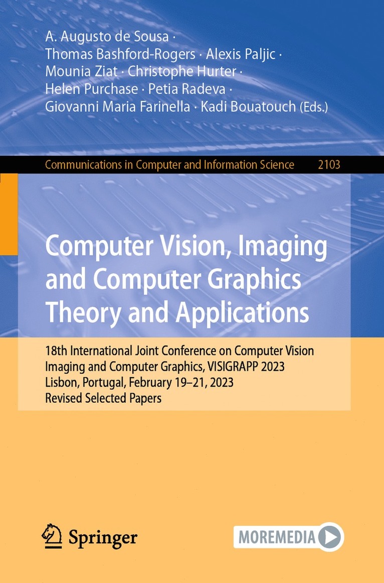 A. Augusto de Sousa, Thomas Bashford-Rogers, Alexis Paljic, Mounia Ziat, Christophe Hurter, Helen Purchase, Petia Radeva, Giovanni Maria Farinella, Kadi Bouatouch - Computer Vision, Imaging and Computer Graphics Theory and Applications, Häftad