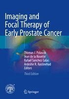 Thomas J. Polascik, Jean de la Rosette, Rafael Sanchez-Salas, Ardeshir R. Rastinehad - Imaging and Focal Therapy of Early Prostate Cancer, Häftad