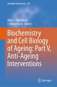 bokomslag Biochemistry and Cell Biology of Ageing: Part V, Anti-Ageing Interventions