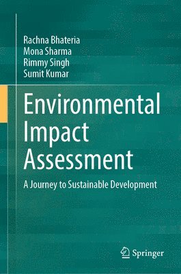 Rachna Bhateria, Mona Sharma, Rimmy Singh, Sumit Kumar - Environmental Impact Assessment, Inbunden