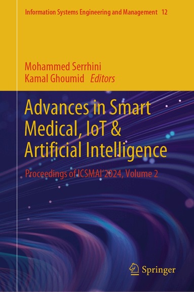 Mohammed Serrhini, Kamal Ghoumid - Advances in Smart Medical, IoT & Artificial Intelligence, Inbunden