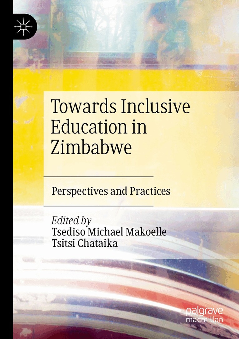 Tsediso Michael Makoelle, Tsitsi Chataika - Towards Inclusive Education in Zimbabwe, Häftad