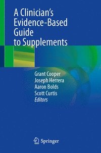 bokomslag A Clinicians Evidence-Based Guide to Supplements