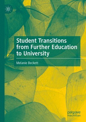Student Transitions from Further Education to University 1