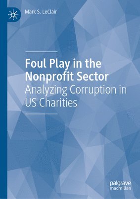 Foul Play in the Nonprofit Sector 1