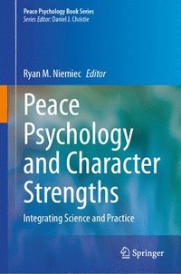 bokomslag Peace Psychology and Character Strengths