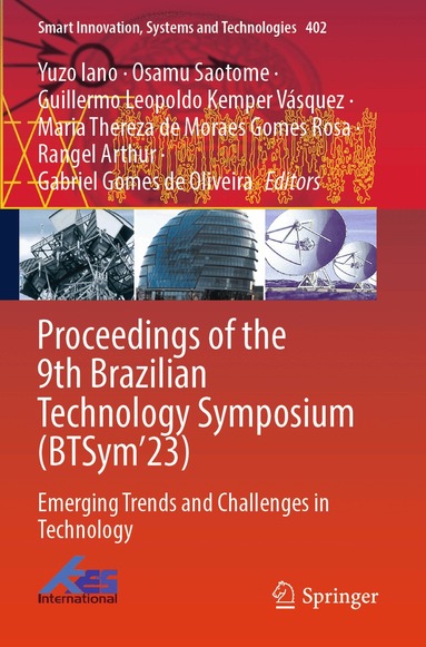 Yuzo Iano, Osamu Saotome, Guillermo Leopoldo Kemper Vásquez, Maria Thereza de Moraes Gomes Rosa, Rangel Arthur, Gabriel Gomes de Oliveira - Proceedings of the 9th Brazilian Technology Symposium (BTSym’23), Häftad
