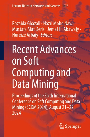 Rozaida Ghazali, Nazri Mohd Nawi, Mustafa Mat Deris, Jemal H. Abawajy, Nureize Arbaiy - Recent Advances on Soft Computing and Data Mining, Häftad