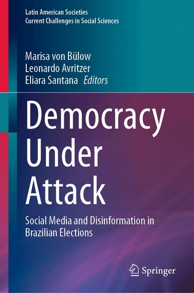 Marisa von Bülow, Leonardo Avritzer, Eliara Santana - Democracy Under Attack, Inbunden