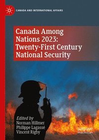 bokomslag Canada Among Nations 2023: Twenty-First Century National Security