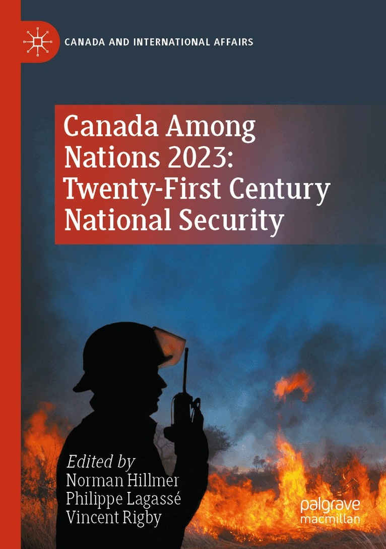 Norman Hillmer, Philippe Lagassé, Vincent Rigby - Canada Among Nations 2023: Twenty-First Century National Security, Häftad. Tillgänglighet: Lägg i varukorg