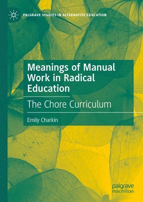 bokomslag Meanings of Manual Work in Radical Education