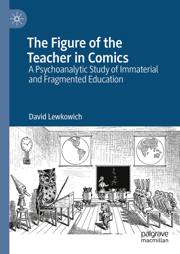 David Lewkowich - Figure of the Teacher in Comics, Inbunden