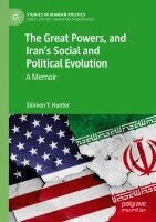 Shireen T. Hunter - Great Powers, and Iran's Social and Political Evolution, Häftad