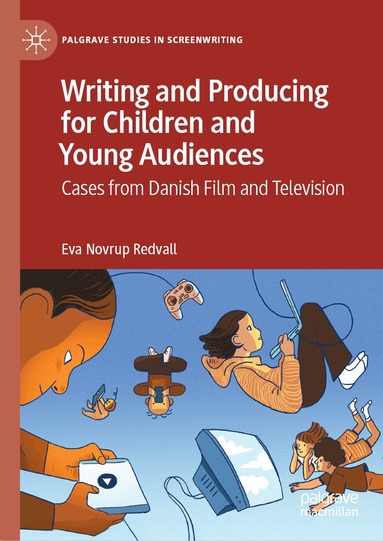 Eva Novrup Redvall - Writing and Producing for Children and Young Audiences, Inbunden