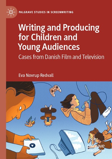 Eva Novrup Redvall - Writing and Producing for Children and Young Audiences, Häftad