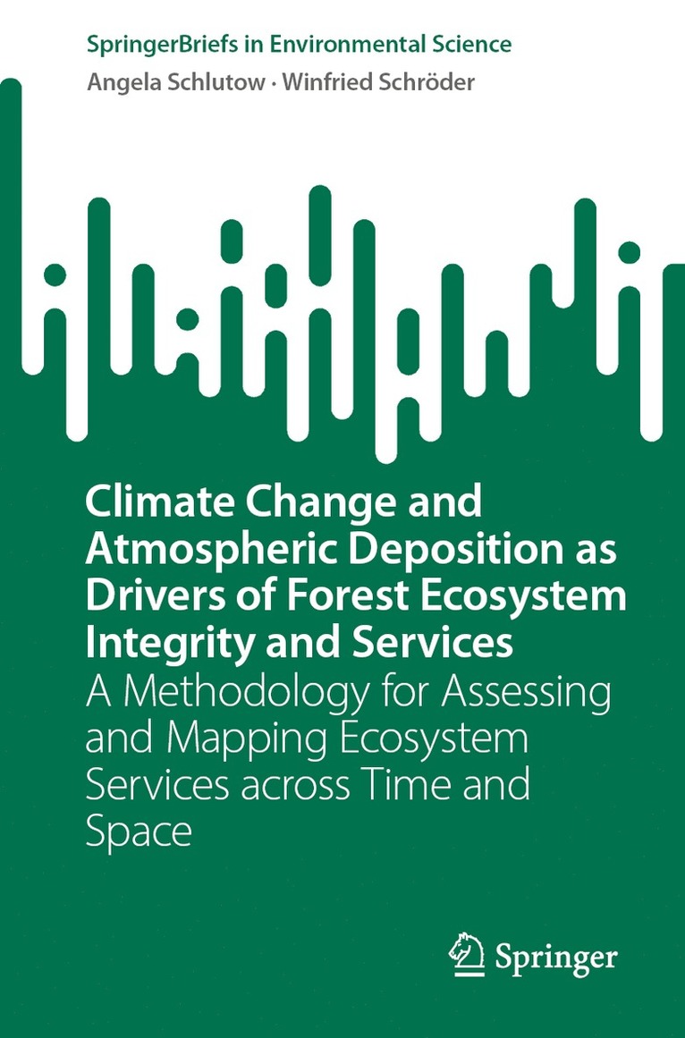 Climate Change and Atmospheric Deposition as Drivers of Forest Ecosystem Integrity and Services 1