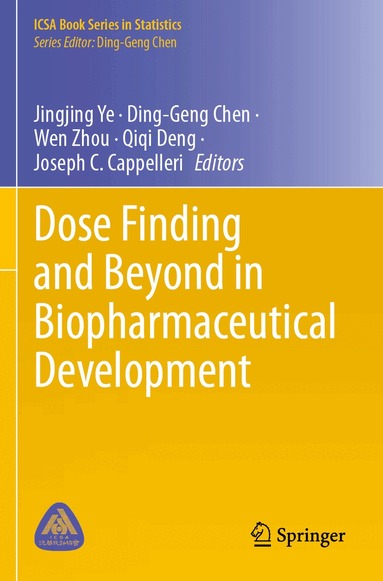 Jingjing Ye, Ding-Geng Chen, Wen Zhou, Qiqi Deng, Joseph C. Cappelleri - Dose Finding and Beyond in Biopharmaceutical Development, Häftad