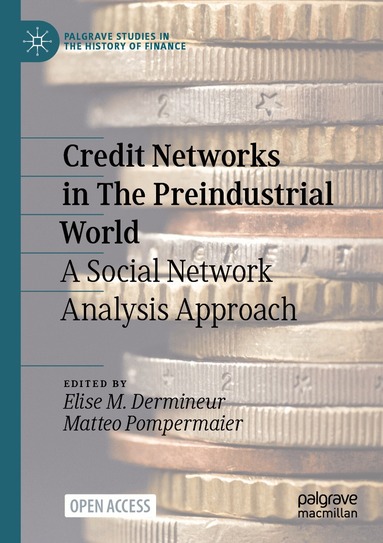 Elise M. Dermineur, Matteo Pompermaier - Credit Networks in The Preindustrial World, Häftad